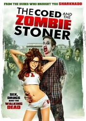 Студентка и зомбяк-укурыш / The Coed and the Zombie Stoner