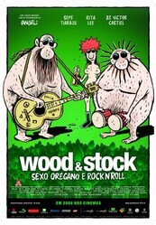 Вуд и Сток: Секс, Орегано и Рок-н-Ролл / Wood & Stock: Sexo, Oregano e Rock'n'Roll