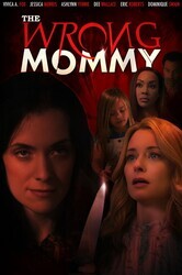 Мамаша на замену / The Wrong Mommy