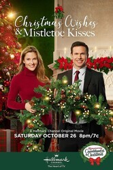 Рождественские желания и поцелуи под омелой / Christmas Wishes & Mistletoe Kisses