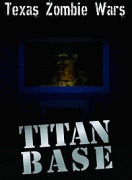 Техасские зомбовойны: База Титан / TZW4 Titan Base