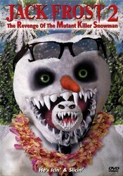 Снеговик 2 / Jack Frost 2: Revenge of the Mutant Killer Snowman