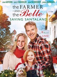 Фермер и Белль: Спасая Санталэнд / The Farmer and the Belle: Saving Santaland