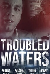Мутные воды / Troubled Waters