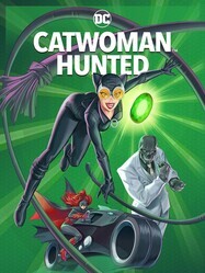 Женщина-кошка: охота / Catwoman: Hunted