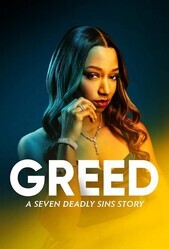 Алчность: История о семи смертных грехах / Greed: A Seven Deadly Sins Story