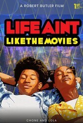 Жизнь не похожа на фильмы / Life Ain't Like the Movies