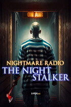 Радио ужасов: Ночной сталкер / Nightmare Radio: The Night Stalker