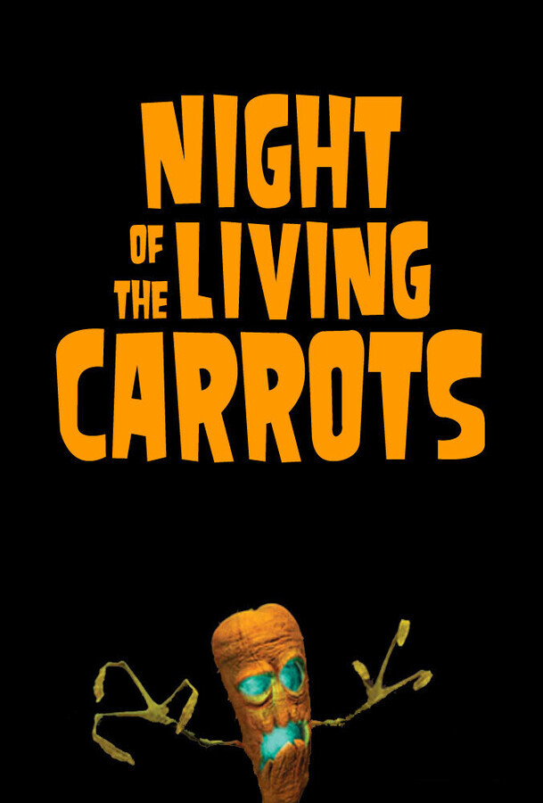 Ночь живых морковок / Night of the Living Carrots