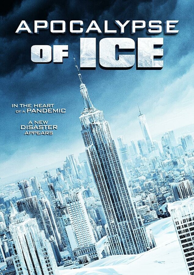 Ледяной апокалипсис / Apocalypse of Ice