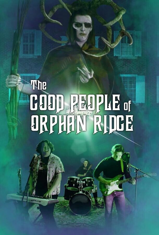Добрые люди из Орфан-Ридж / The Good People of Orphan Ridge